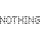 Nothing